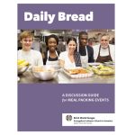 Daily Bread: A Discussion Guide for Meal Packing Events