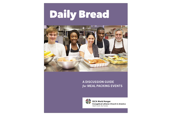 Daily Bread: A Discussion Guide for Meal Packing Events