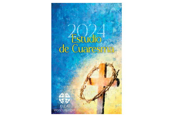 ELCA World Hunger - Lent Study 2024 Spanish