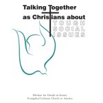 Talking Together as Christians Tough Social Issues