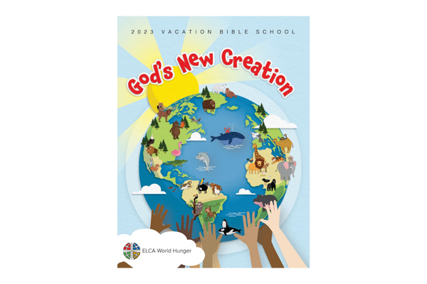 “God’s New Creation” Vacation Bible School